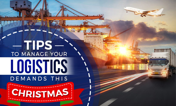 Tips to Manage Your Logistics Demands this Christmas