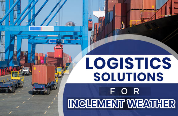 7 Logistics Solutions for Inclement Weather