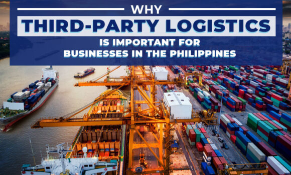 Why Third-Party Logistics is Important for Businesses in the Philippines
