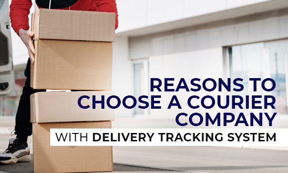 Reasons to Choose a Courier Company with a Delivery Tracking System