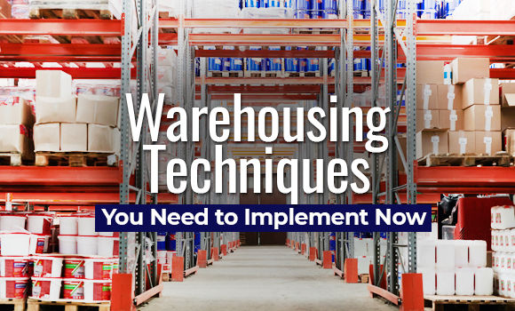 Warehousing Techniques You Need to Implement Now