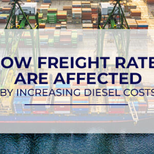 How Affordable Freight Rates are Affected by Increasing Diesel Costs