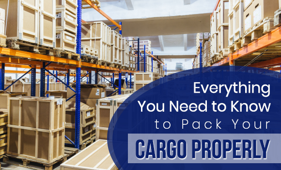 Everything You Need to Know to Pack Your Cargo Properly