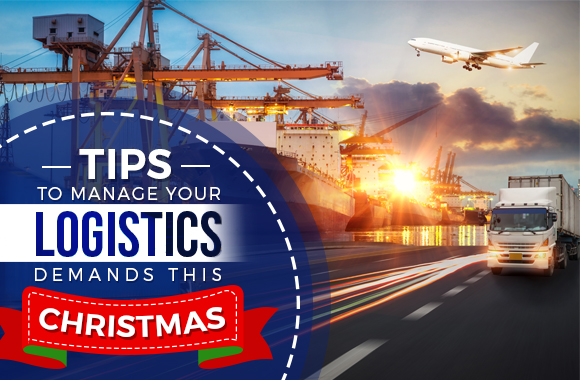 Tips to Manage Your Logistics Demands this Christmas