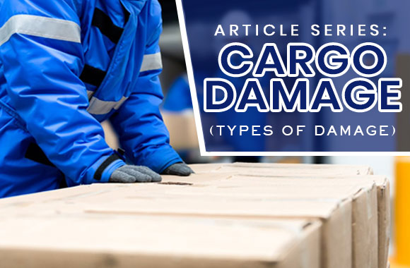 Cargo Damage: What Are the 5 Basic Types?