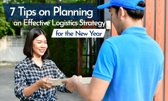 7 Tips on Planning an Effective Logistics Strategy for the New Year