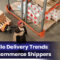 6 Last Mile Logistics Trends that Ecommerce Shippers Should Keep an Eye On